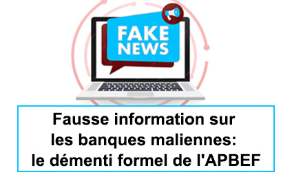 Fausse information sur les banques maliennes: le démenti formel de l'APBEF